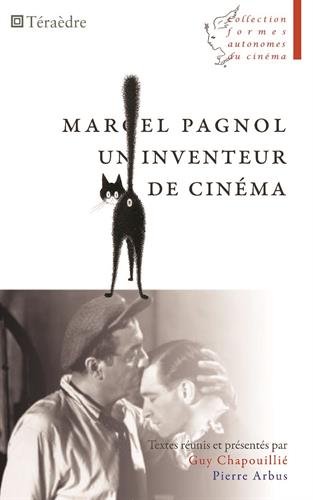 Marcel Pagnol, un inventeur de cinéma