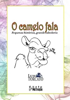 Livro O camelo fala: Pequenas histórias de grande sabedoria