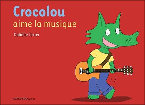 Crocolou Aime La Musique Asj Albums French Edition Texier Ophelie Amazon Com Books