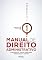 Livro Manual de Direito Administrativo - Volume 01: Fundamentos, fontes, princípios, organização e agentes