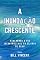 Livro A Inundação Crescente: Acolhendo o Rio Incontrolável da Glória de Deus