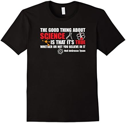 Mens The Good thing about Science is that it's True T-Shirts XL Black