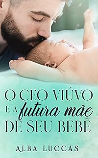 Livro O CEO VIÚVO E A FUTURA MÃE DE SEU BEBÊ