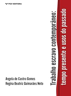 Livro Trabalho escravo contemporâneo: tempo presente e usos do passado