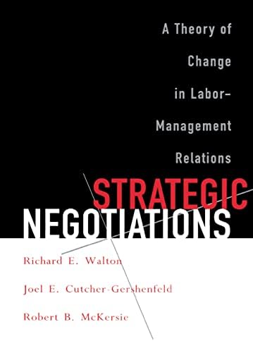 A Behavioral Theory of Labor Negotiations: An Analysis of a Social