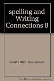 Paperback spelling and Writing Connections 8 Book