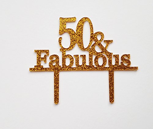 50 and Fabulous Birthday Gold Glitter Cake Topper - Fifty, Anniversary, Retirement