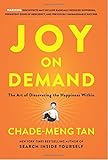 Joy on Demand: The Art of Discovering the Happiness Within