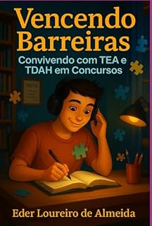 Livro Vencendo Barreiras – Convivendo Com Tea E Tdah Em Concursos
