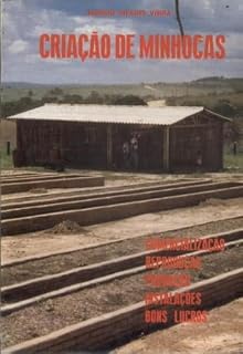 Livro Criação de Minhocas: comercialização, reprodução, produção, instalações, bons lucros