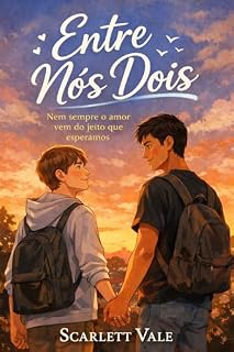 Livro Entre Nós Dois: Nem sempre o amor vem do jeito que esperamos