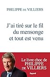 J''ai tiré sur le fil du mensonge et tout est venu by 