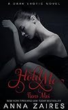 Hold Me - Tiens Moi (L'Enlèvement t. 3) (French Edition)