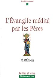 L' Évangile médité par les Pères