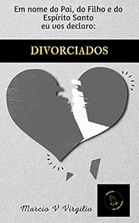 Livro Em nome do Pai, do Filho e do Espírito Santo eu vos declaro: DIVORCIADOS