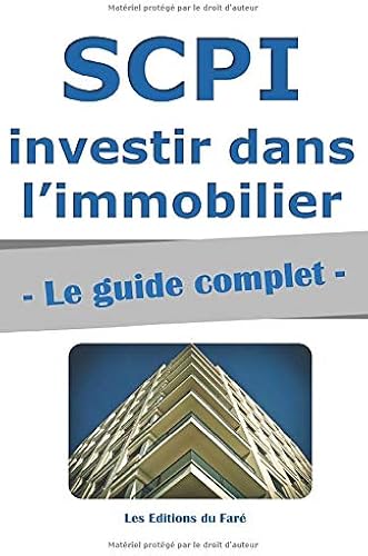 Download SCPI : le guide complet.: Investir dans l’immobilier, sans contraintes PDF