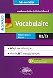 Prêt-à-réviser. Allemand. Vocabulaire en 66 fiches thématiques avec exercices corrigés [B2-C1]. Avec fichiers audio by 