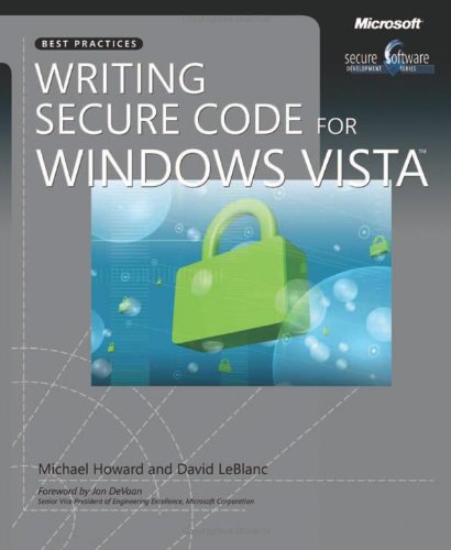 Writing Secure Code for Windows Vista (Developer Best Practices)