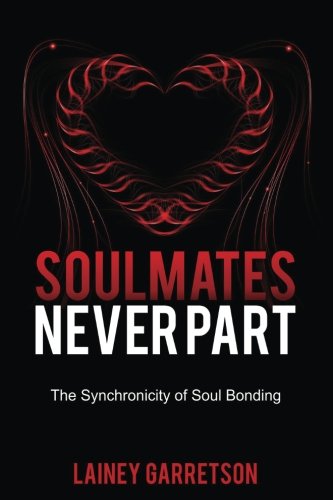 Soulmates Never Part: The Synchronicity of Soul Bonding