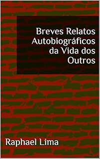 Livro Breves Relatos Autobiográficos da Vida dos Outros