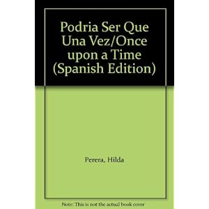 Podria Ser Que Una Vez/Once upon a Time (Spanish Edition)