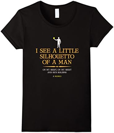 Women's I See A Little Silhouetto Of A Man With Mango T-Shirt XL Black
