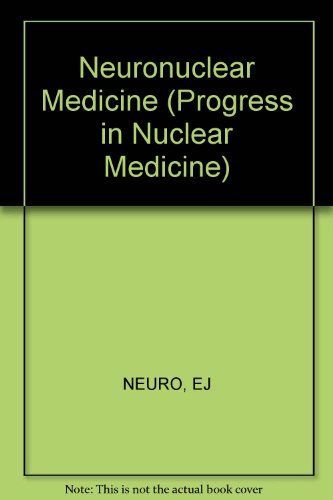 Neuro-Nuclear Medicine (Progress in Nuclear Medicine, Vol. 1)
