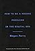 How to Be a Record Producer in the Digital Era by Megan Perry, Ron Fair