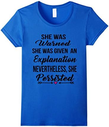 Women's She Was Warned Given An Explanation She Persisted T-Shirt Large Royal Blue