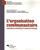L'organisation communautaire : Fondements, approches et champs de pratique by