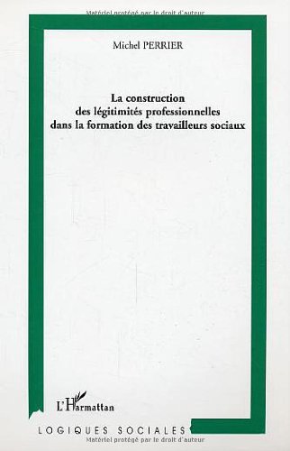 La  construction des légitimités professionnelles dans la formation des travailleurs sociaux