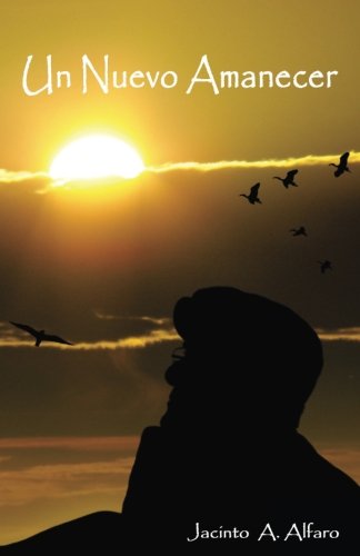 UN NUEVO AMANECER: Mi poesia (Spanish Edition)