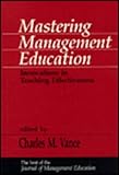 Mastering Management Education : Innovations in Teaching Effectiveness, , 0803949510