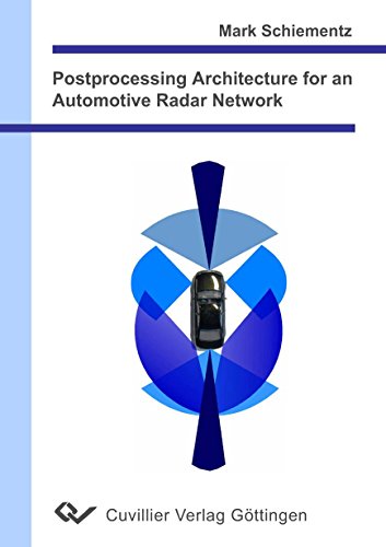 Postprocessing Architecture For An Automotive Radar Network Mark Schiementz Pdf Faiprysiral