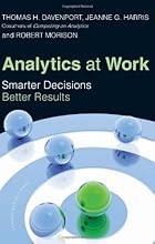 Analytics at Work: Smarter Decisions, Better Results