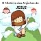 Livro O Mistério dos Anjinhos de Jesus (A Jornada da Bíblia para Crianças)