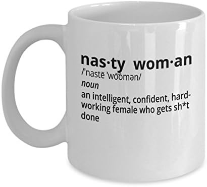 Funny Mug 11oz "Nasty Woman" definition mug - Democratic novelty and gift - Hillary Clinton