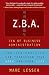 Z.B.A.: Zen of Business Administration - How Zen Practice Can Transform Your Work And Your Life by Marc Lesser