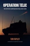 Operation Telic: The British Campaign in Iraq 2003-2009