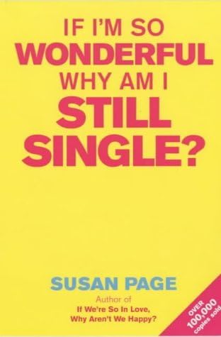 If I'm So Wonderful, Why Am I Still Single? by Susan Page (29-Jan-2004) Paperback Paperback โ January 1, 1600