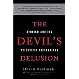 The Devil's Delusion: Atheism and its Scientific Pretensions