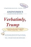 Verbatimly, Trump: Vol. 1: Steady State Of Confusion by Anonymous, Cam Stanton Meyer VII