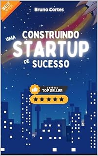 Livro Construindo uma Startup de Sucesso