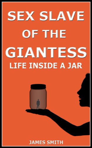 Sex Slave of the Giantess: Life Inside a Jar
