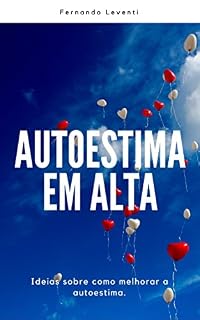 Livro Autoestima em Alta: Ideias sobre como melhorar a autoestima