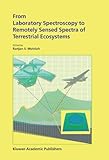 From Laboratory Spectroscopy to Remotely Sensed Spectra of Terrestrial Ecosystems, , 9048160766