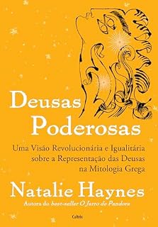 Livro Deusas poderosas: Uma visão revolucionária e igualitária sobre a representação das deusas da mitologia grega