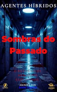 Livro Agentes Híbridos - Sombras do Passado (Livro 2)