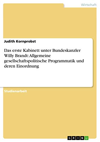 Das erste Kabinett unter Bundeskanzler Willy Brandt: Allgemeine gesellschaftspo…