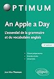 An Apple a day. L'essentiel de la grammaire et du vocabulaire anglais - 4e édition (Optimum) by 